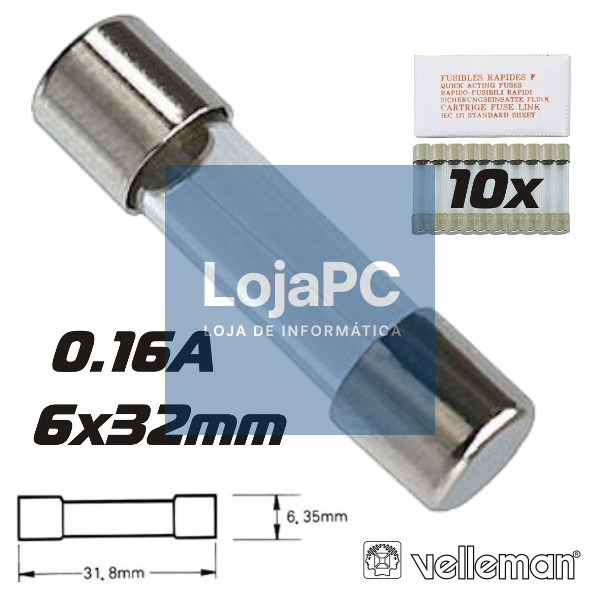 FUSÍVEL 6X32 FUSÃO RÁPIDA 0.16A (10X) VELLEMAN