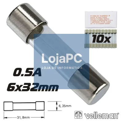 FUSÍVEL 6X32 FUSÃO RÁPIDA 0.5A (10X) VELLEMAN